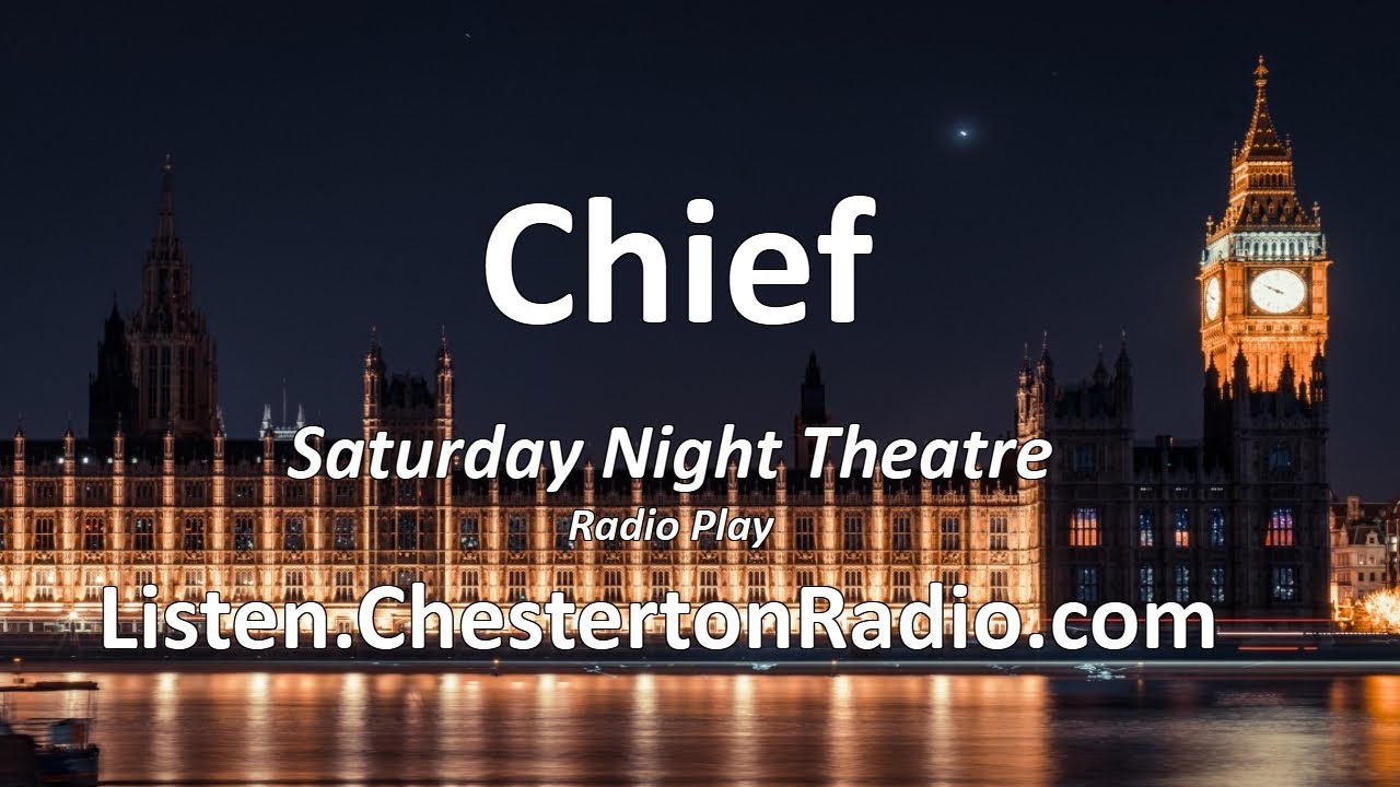The Chief - Saturday Night Theatre