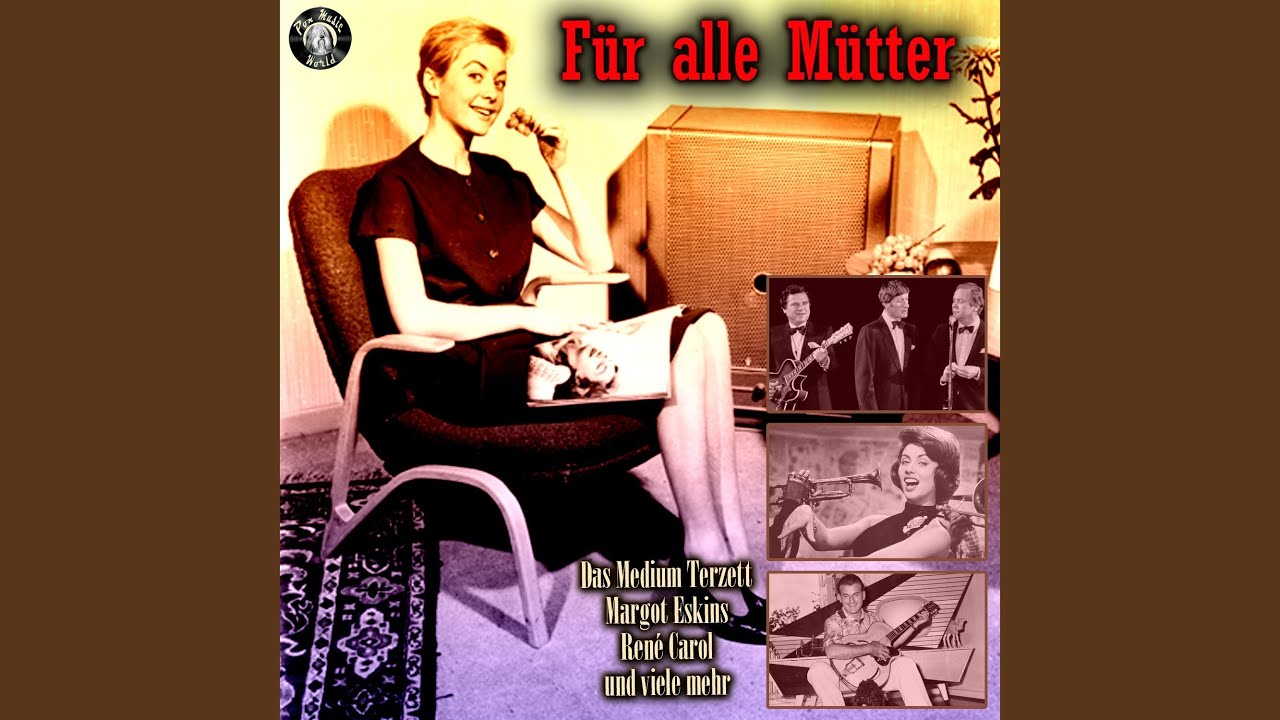 Hast du noch ein Mütterlein?
