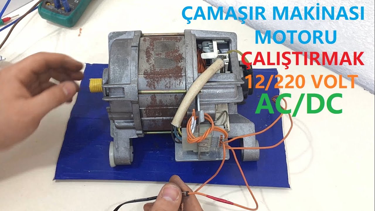 ÇAMAŞIR MAKİNASI MOTORU HARİCİ ŞEKİLDE NASIL ÇALIŞTIRILIR / 12 VOLT VE 220 VOLT İLE ÇALIŞTIRMAK