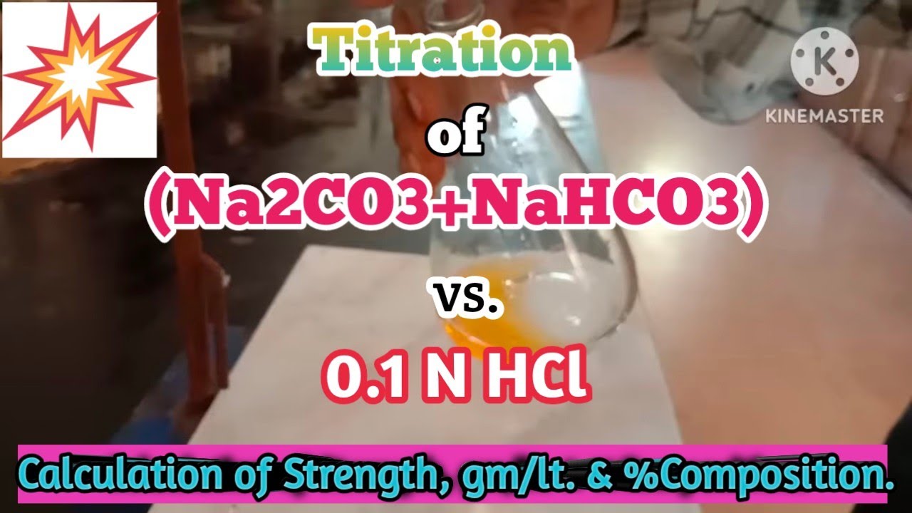 Titration of (Na2CO3+NaHCO3) vs HCl with Calculation of Strength, gm/lt. & %Composition.
