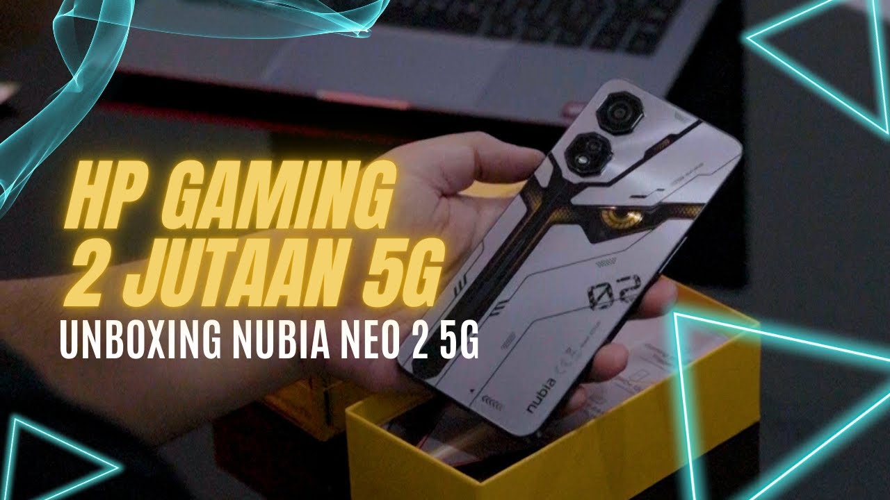 UNBOXING NUBIA NEO 2 5G: Hp Gaming 2 Jutaan 5G