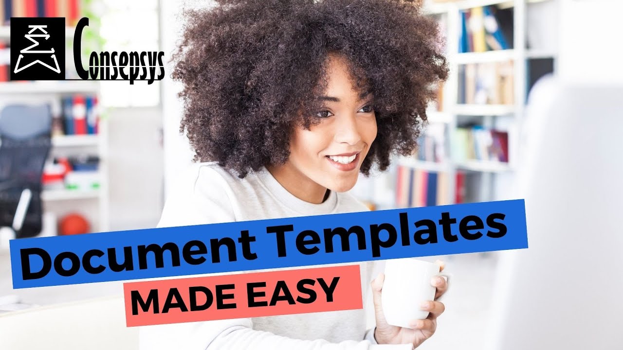 Document Templates Made EASY! [Consepsys Tip of the Month]
