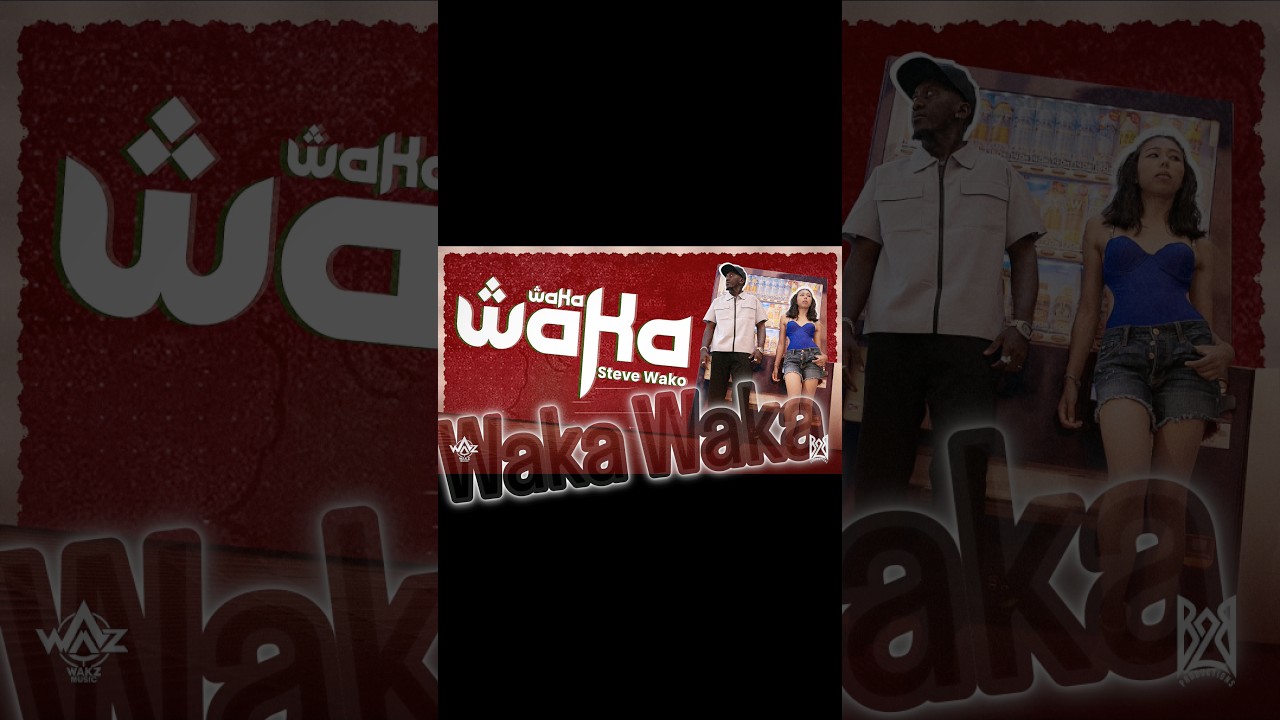 Steve Wako - Waka Waka (official Music lyric)