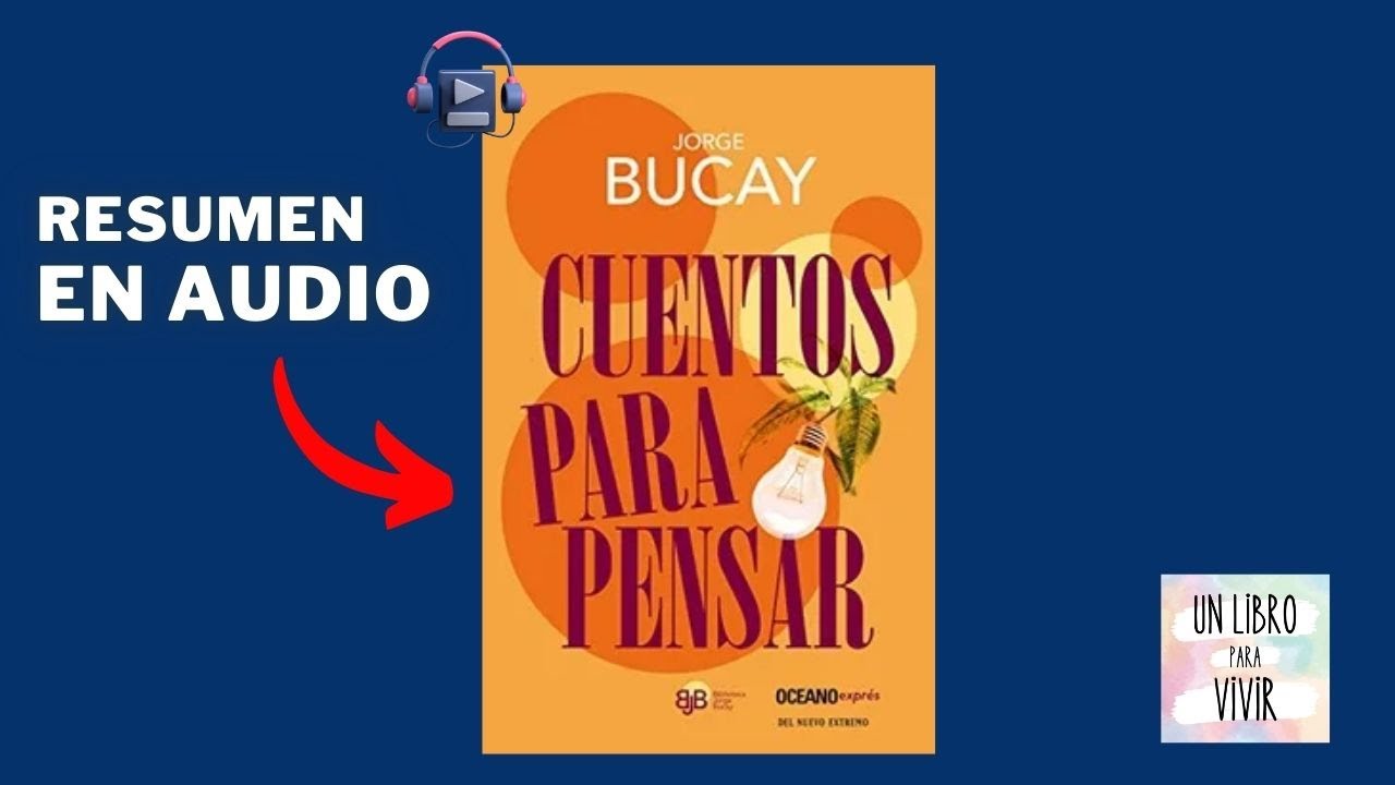 Resumen del libro Cuentos para pensar de Jorge Bucay