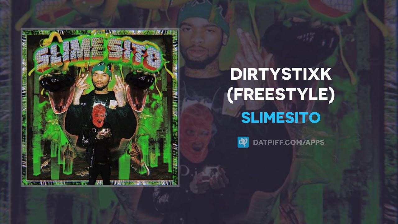 Slimesito - DirtyStixk Freestyle (AUDIO)