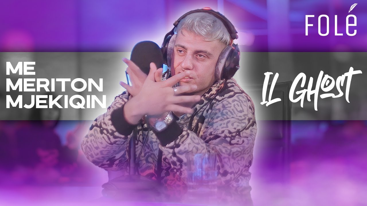 Il Ghost - Me Meriton Mjekiqin