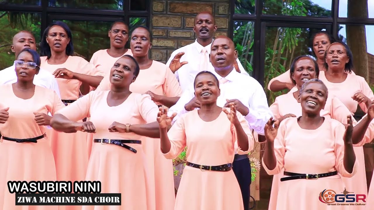 WASUBIRI NINI~BY ZIWA MACHINE SDA CHURCH CHOIR-ELDORET// FILMED BY [GSR STUDIO'S]