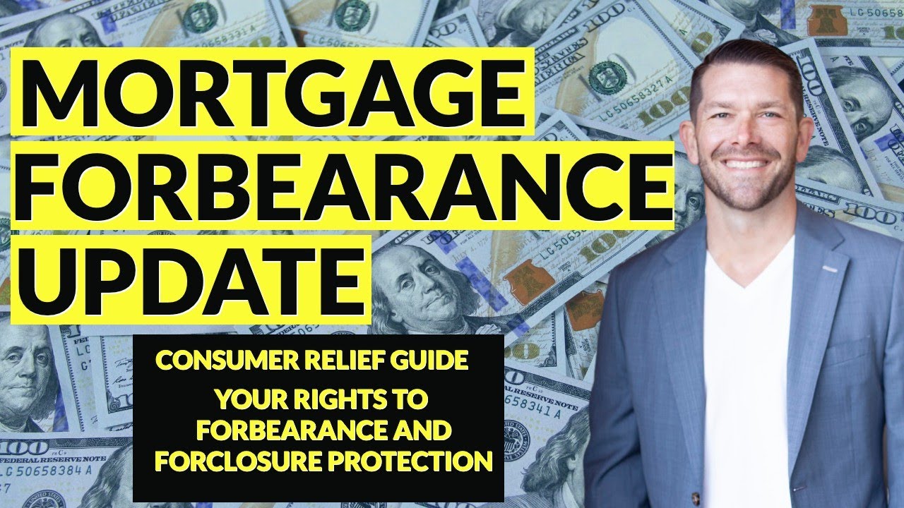 New Forbearance Update - Mortgage Forbearance and Foreclosure Protection