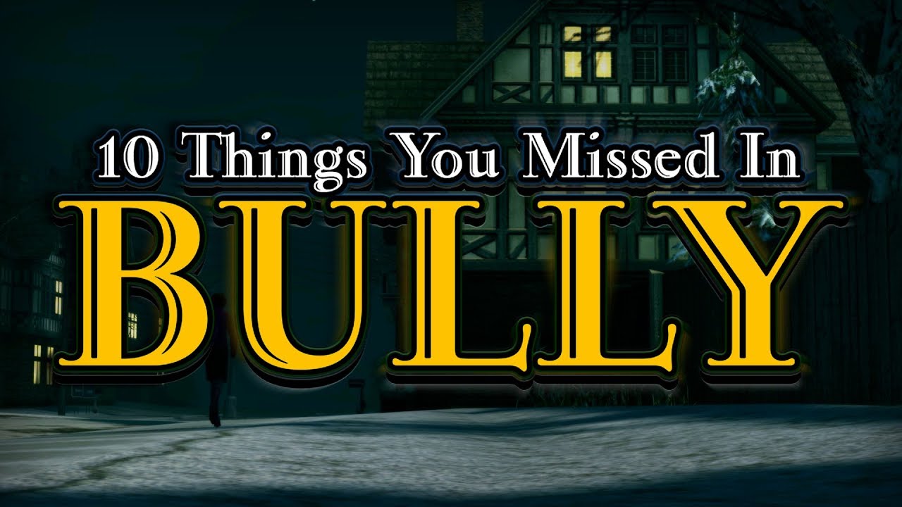 10 Things You Missed in BULLY