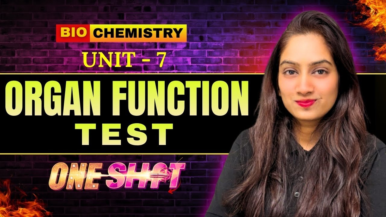 Biochemistry - One Shot Class - Unit 7 organ function test biochemistry bsc nursing 2nd sem