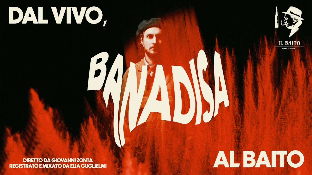 Dal vivo, al Baito - Banadisa