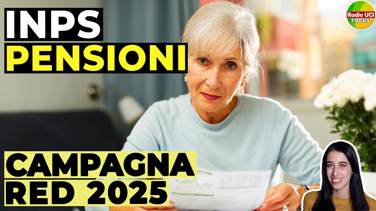 PENSIONI INPS Al via la Campagna RED 2025, Attenzione alla SCADENZA