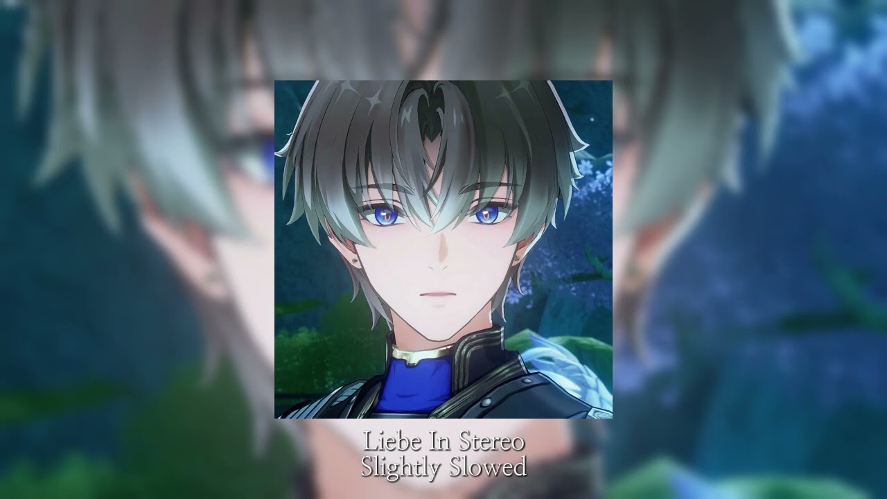 Liebe In Stereo / Slightly Slowed