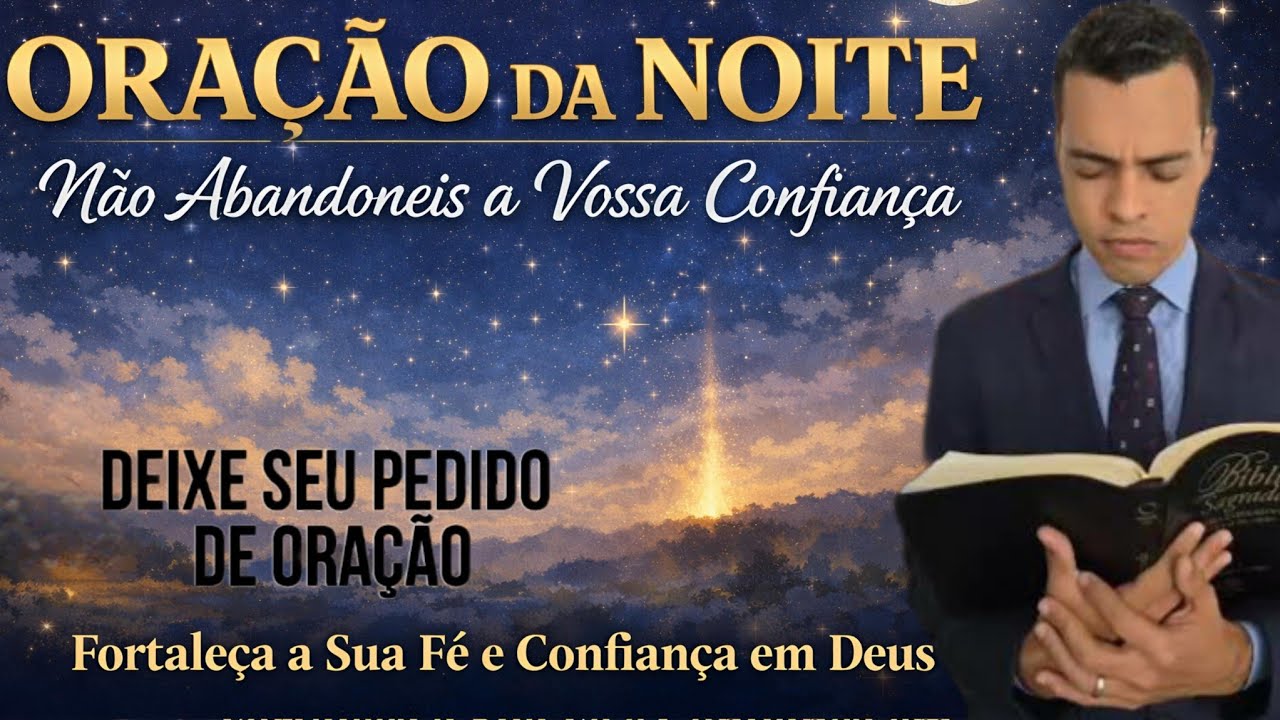  ORAÇÃO DA NOITE – Não Abandoneis a Vossa Confiança