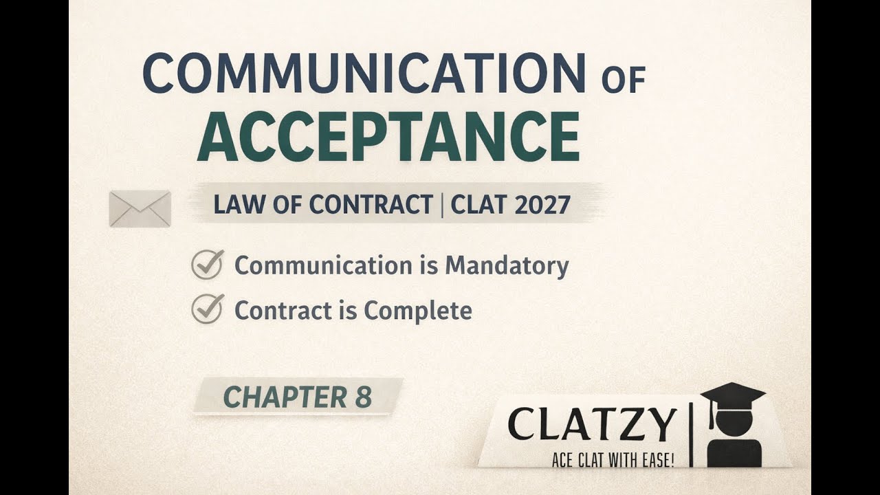Communication of Acceptance | Law of Contract | CLAT 2027 Legal Reasoning | Chapter 8