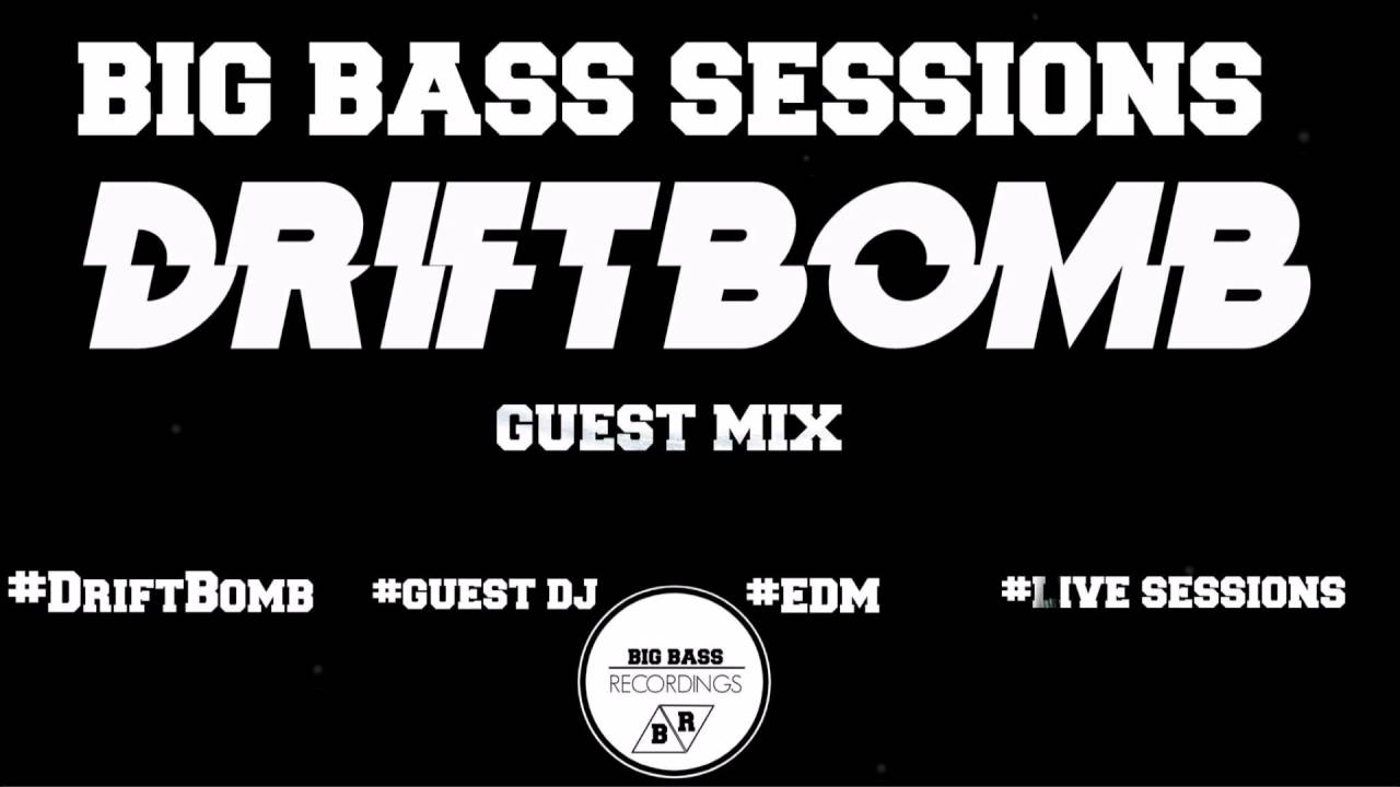 BIG BASS SESSIONS 008 - Guest: DRIFTBOMB