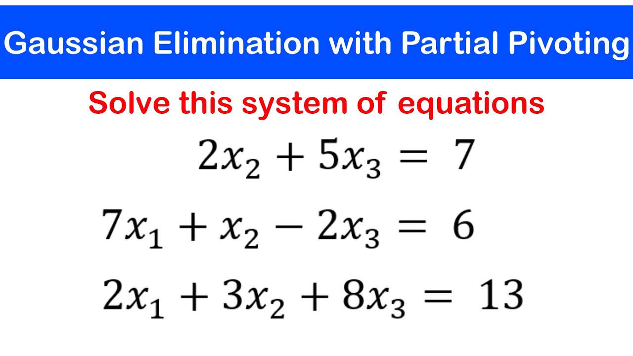 🟢02a - Gaussian Elimination with Partial Pivoting : Example 1