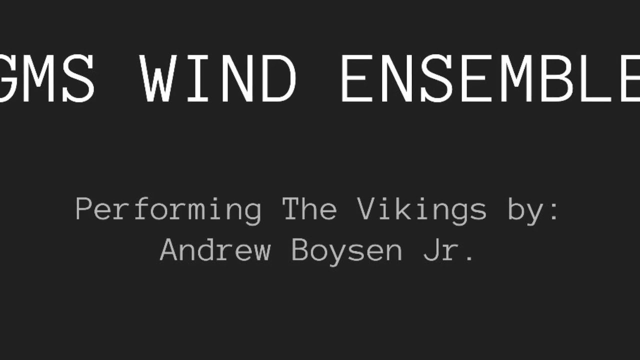 The Vikings - Andrew Boysen Jr. | Grayslake Middle School Wind Ensemble