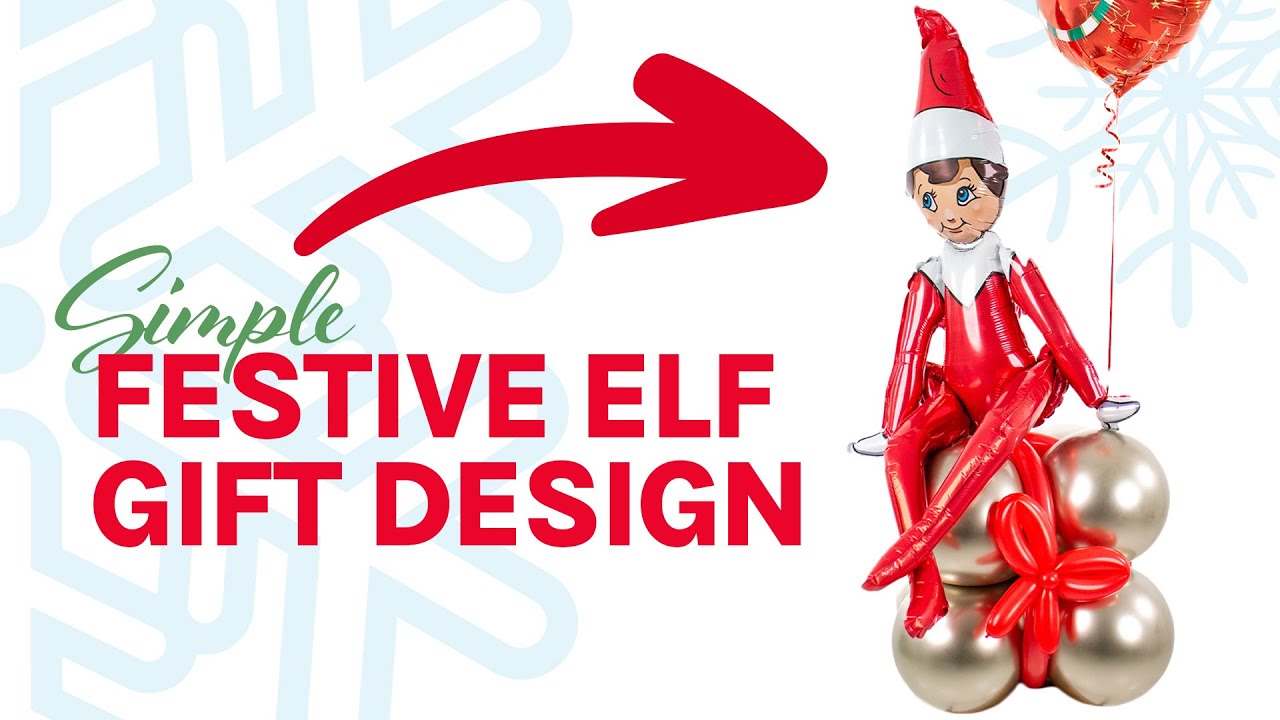 How to Make a Festive Elf Gifting Design | Christmas Balloon Tutorial
