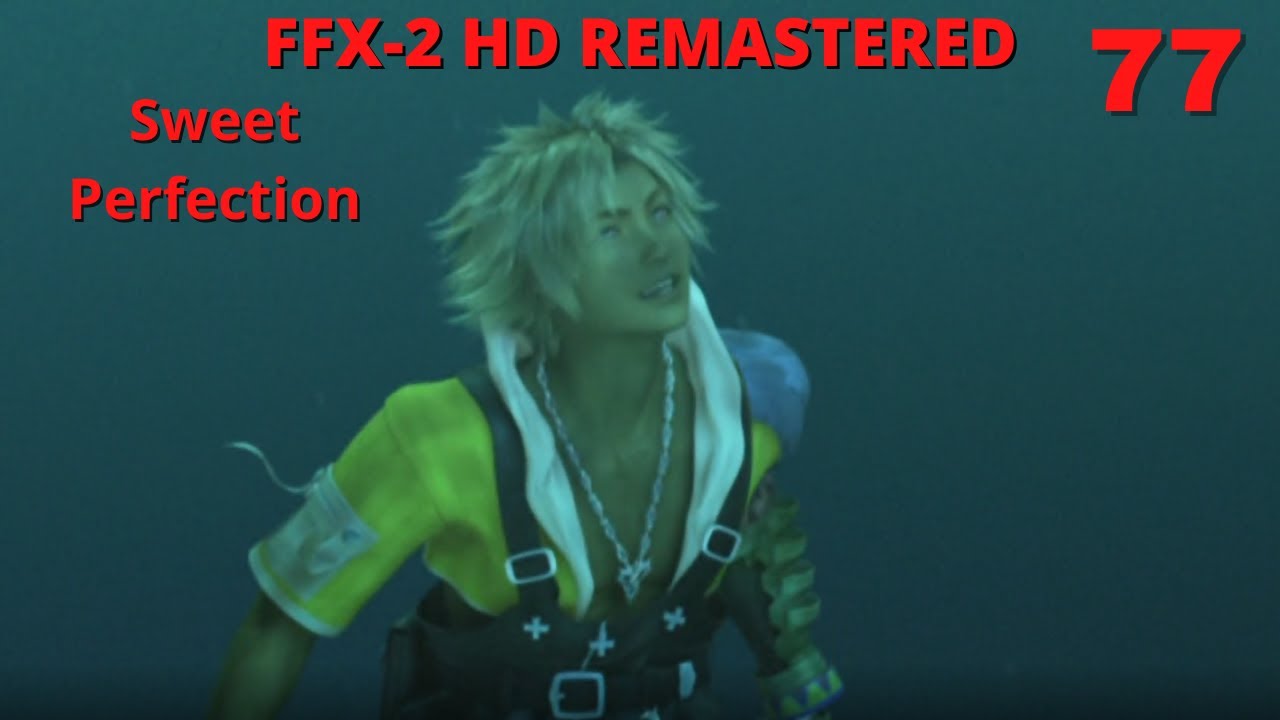 Final Fantasy X-2 HD Remastered - NC - 100% - Chapter 5 - Perfect Ending - Unlocking Tidus Ending