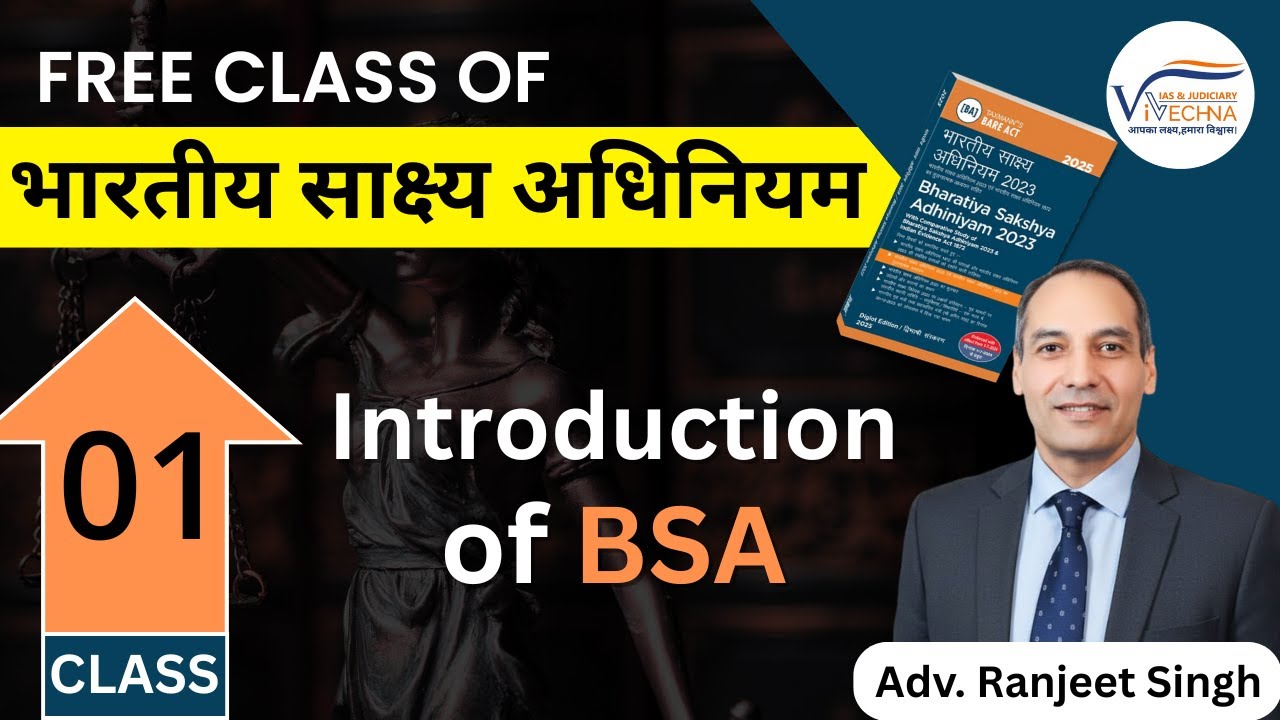 Introduction of Bhartiya Sakshya Adhiniyam | BSA | Adv Ranjeet Singh | Vivechna Judiciary Academy