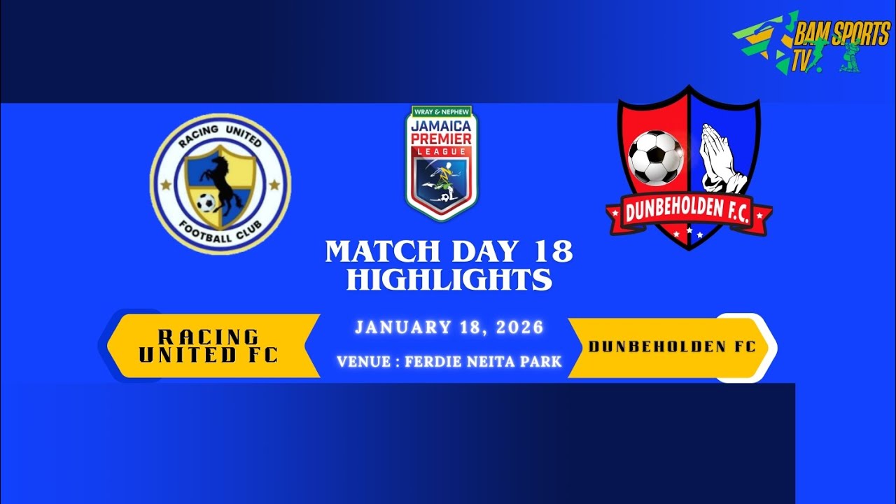 RACING UNITED FC VS DUNBEHOLDEN FC 1-1| JAMAICA PREMIER LEAGUE | EXTENDED MATCH DAY 18 HIGHLIGHTS