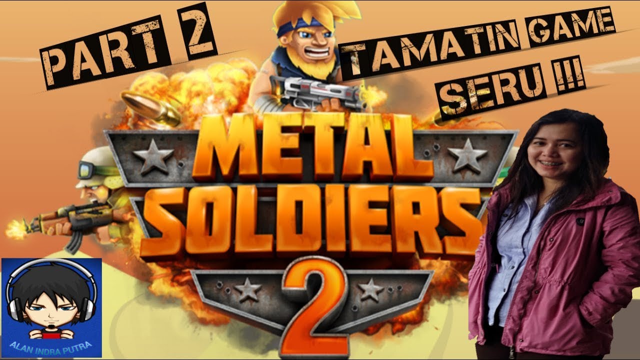 METAL SOLDIERS 2 TAMATIN GAME ANDROID SERU #PART2