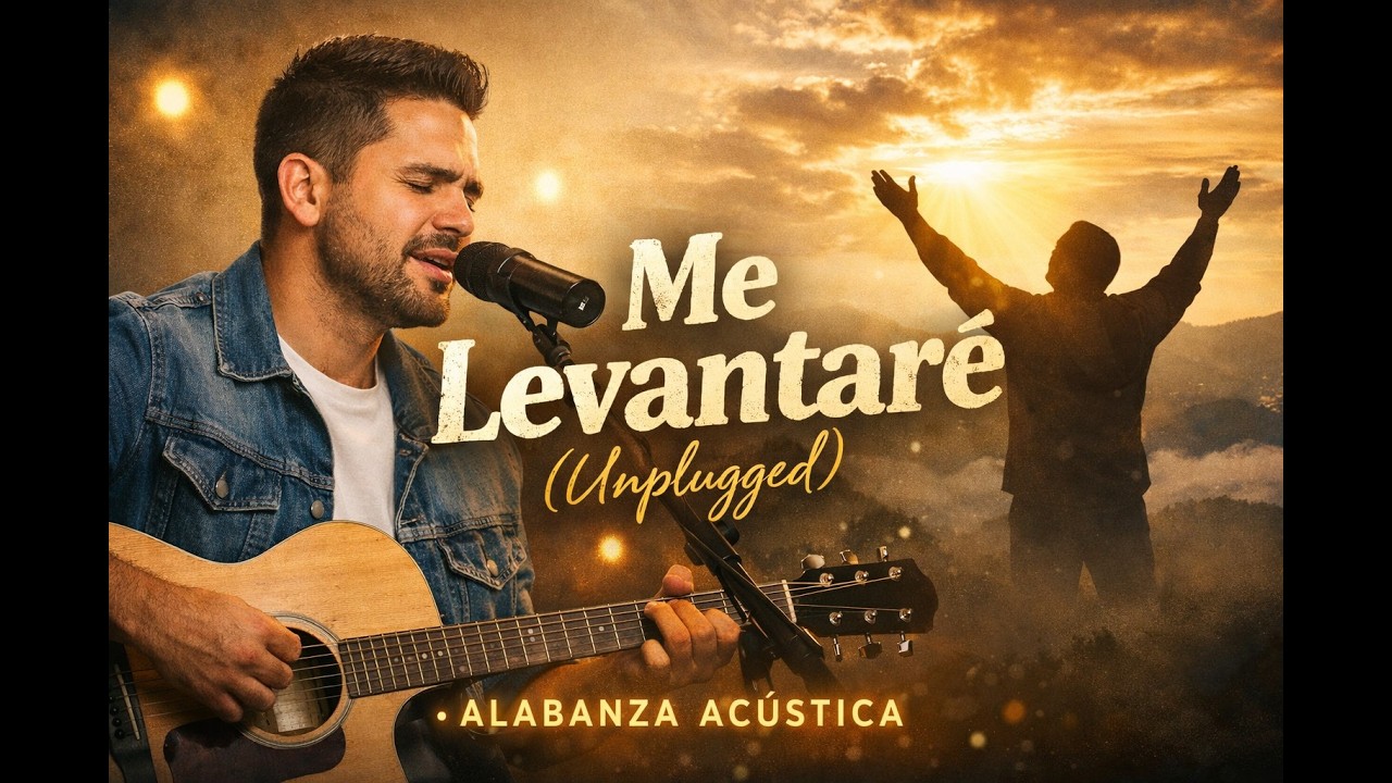 Me levantare _ Unplugged Version - Worship