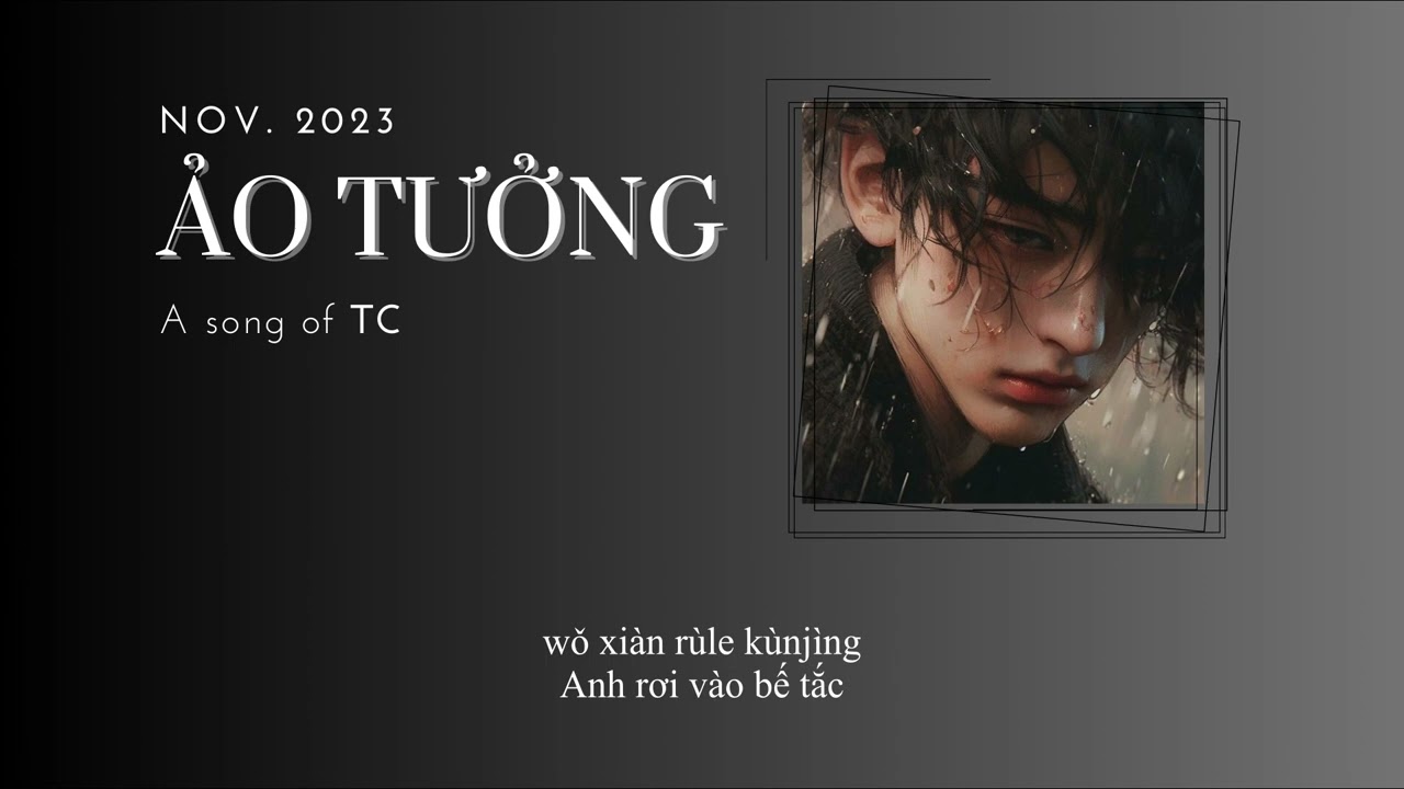 [Vietsub+Pinyin] Ảo tưởng (妄想) - TC