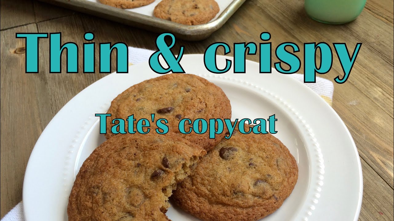 Tate's Chocolate Chip Cookie Copycat Recipe
