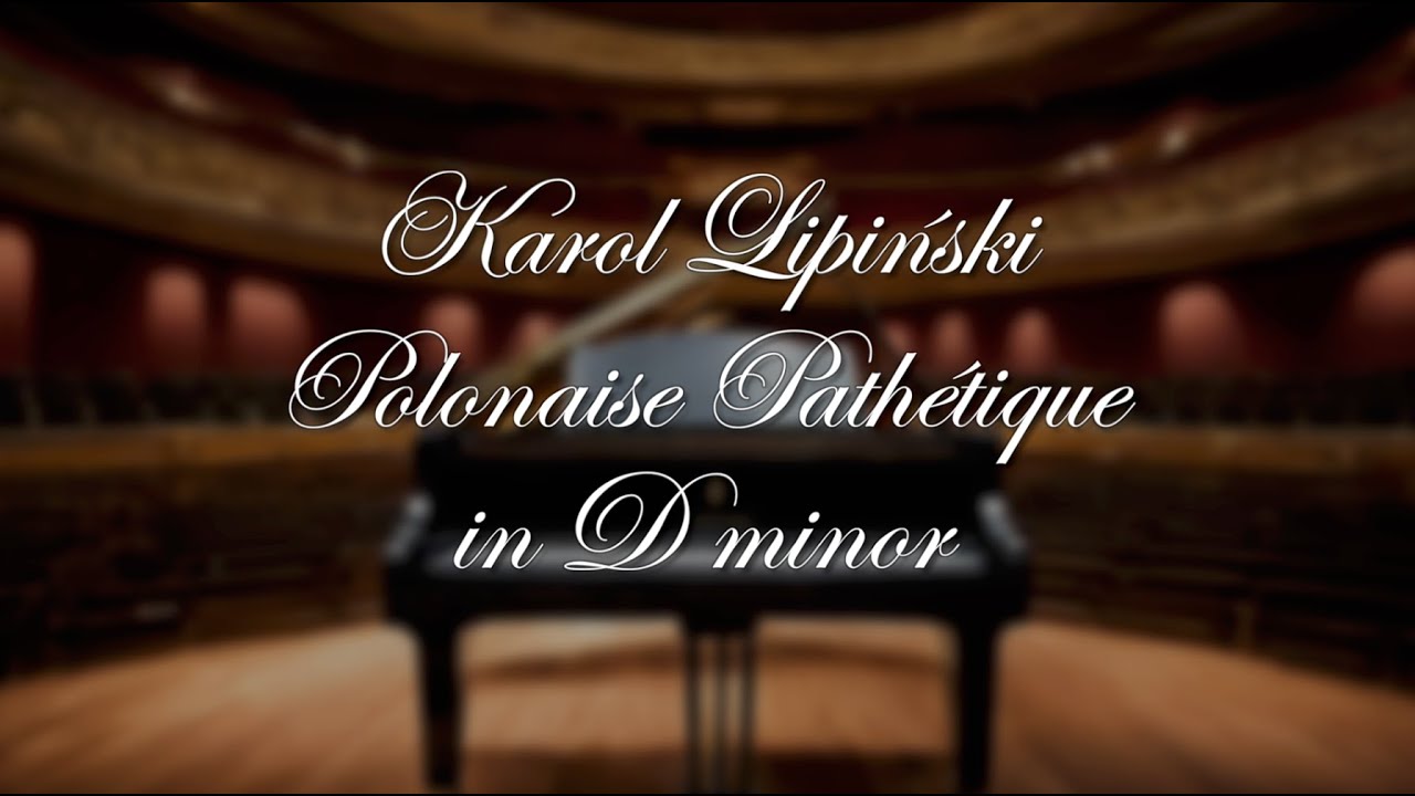 Karol Lipiński - Polonaise pathétique d-moll