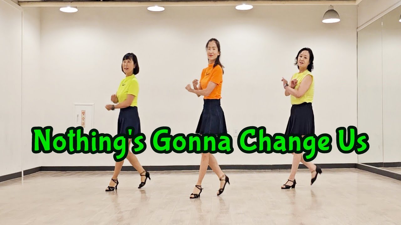 [초급] Nothing's Gonna Change Us - Line Dance