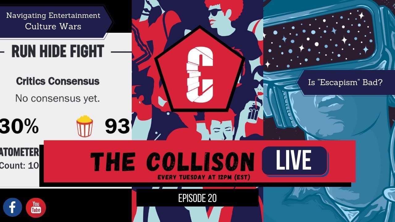 Navigating Entertainment Culture Wars & Is Escapism Bad? &mdash; The Collision Live, Ep20