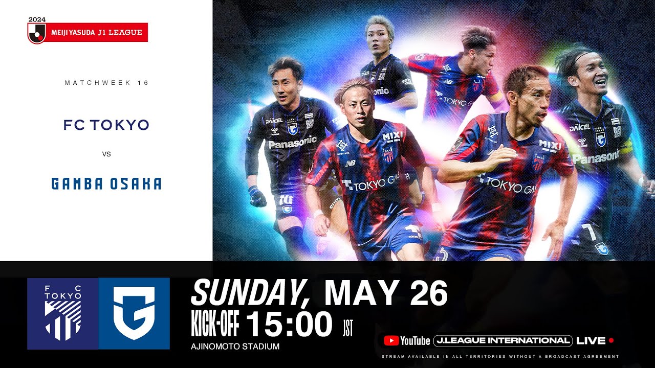 LIVE FOOTBALL FROM JAPAN | FC TOKYO vs Gamba Osaka | 2024 J1 League | MW 16