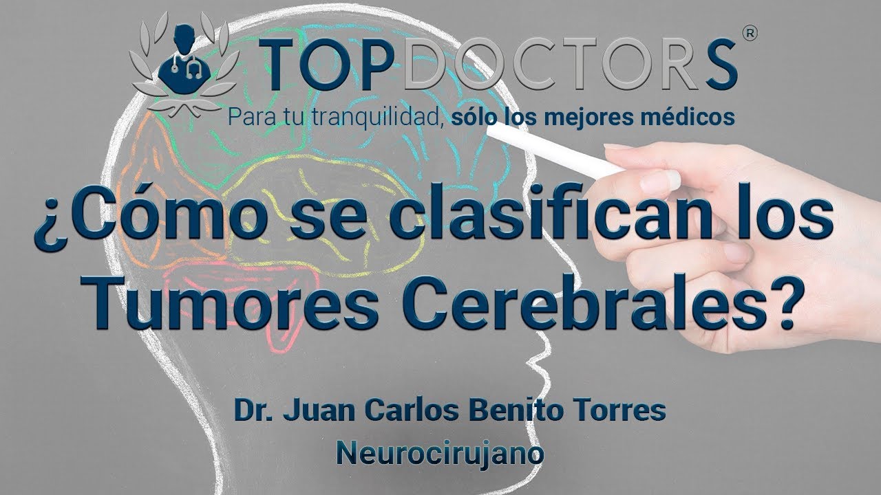 ¿Cómo se clasifican los Tumores Cerebrales?