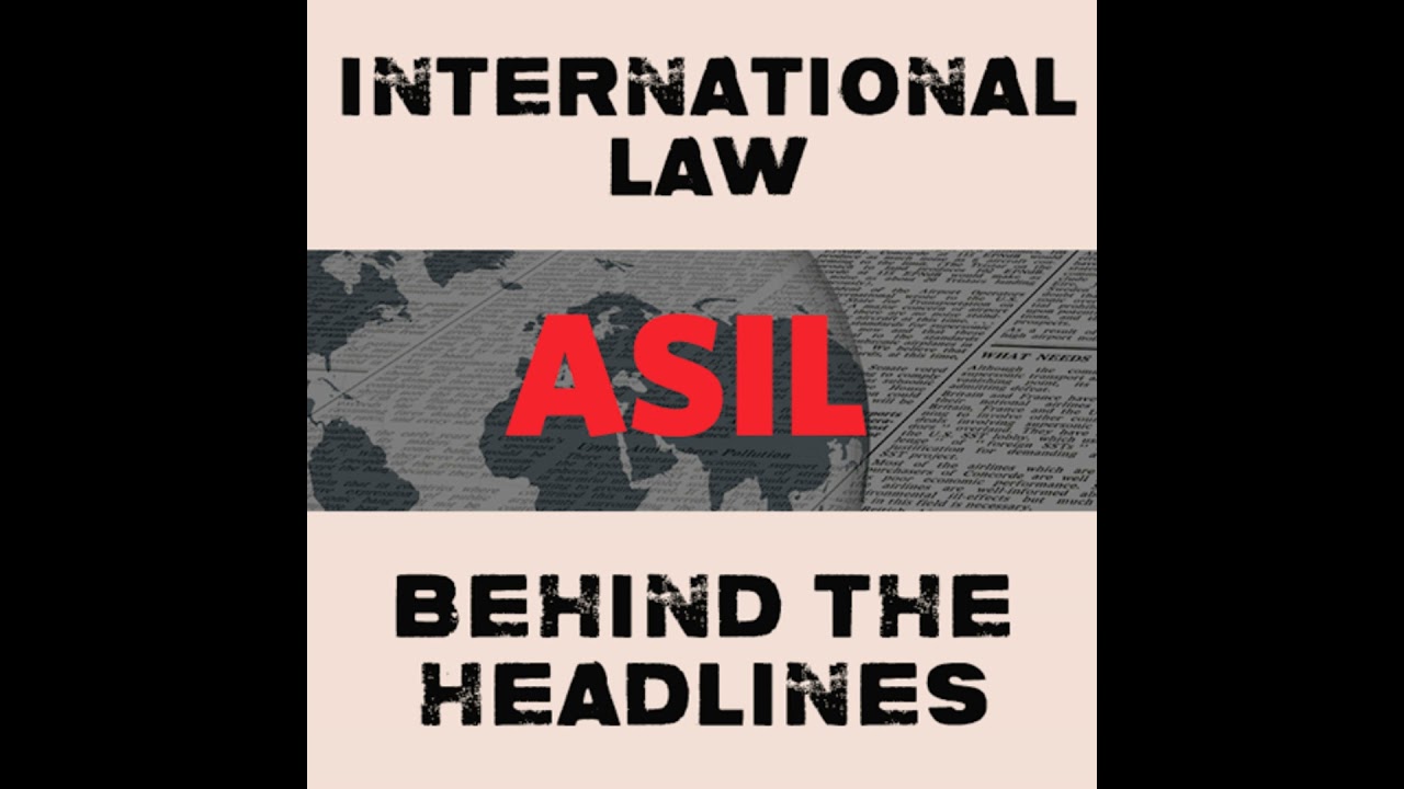 ASIL Episode 49 - Extraterritorial Killings and Kidnappings