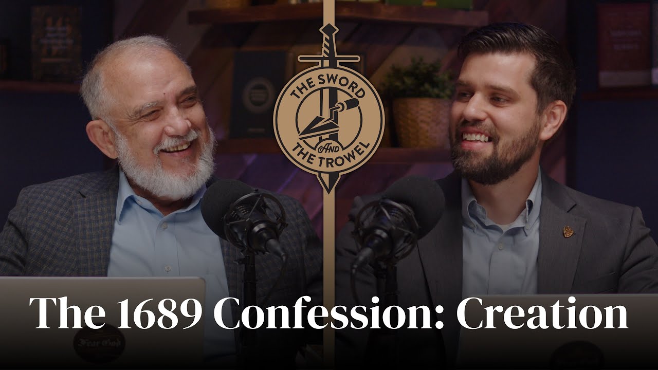 TS&TT: The 1689 Confession: Creation