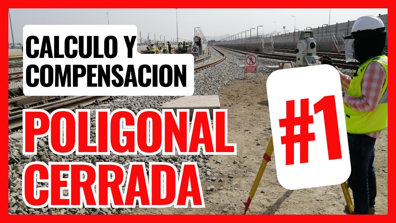 PARTE 1. CALCULO Y COMPENSACIÓN DE UNA POLIGONAL CERRADA / ÁNGULOS INTERNOS Y ERROR DE CIERRE
