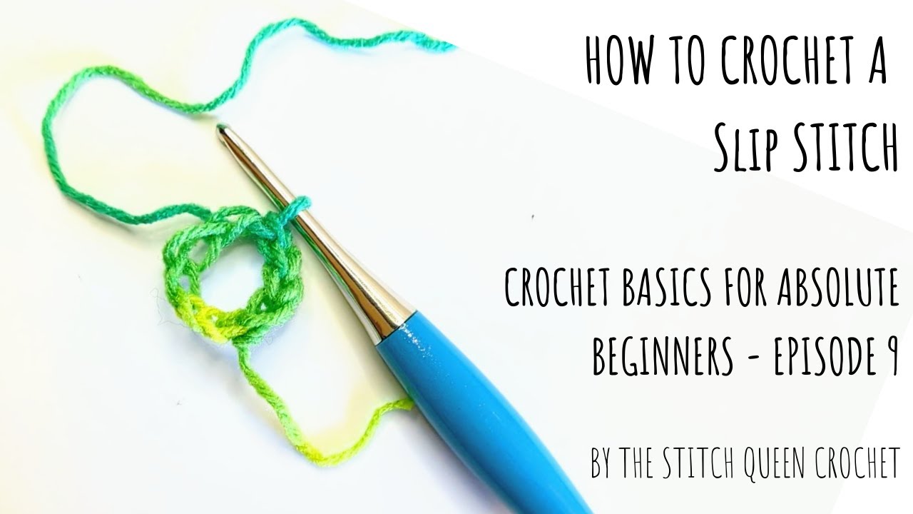 How to Crochet a Slip Stitch - Crochet Basics for Absolute Beginners - Episode 9