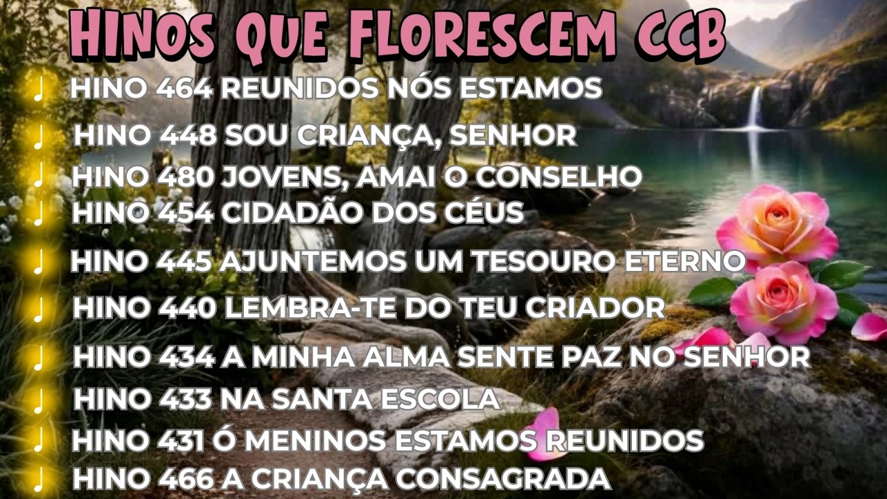 Hinos CCB Jovens e Menores: Para Ouvir e Sentir a Presença de Deus ! HINOS QUE FLORECEM CCB