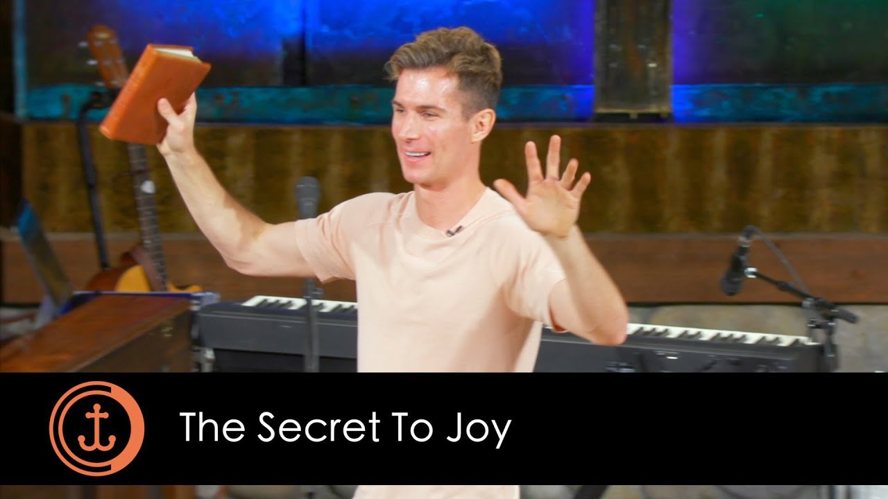 The Secret To Joy - Sermon By Ben Courson