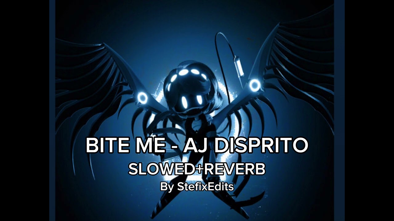 MurderDrones/AJ Dispirito - Nightcore Mix093 (Bite me) - Slowed+Reverb