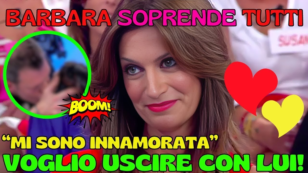 UOMINI E DONNE - ESCLUSIVA! BARBARA SORPRENDE TUTTI! MI SONO INNAMORATA VOGLIO USCIRE CON LUI..