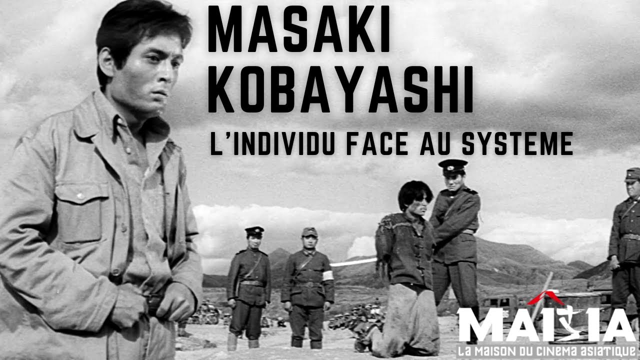 Masaki Kobayashi, l'individu face au système
