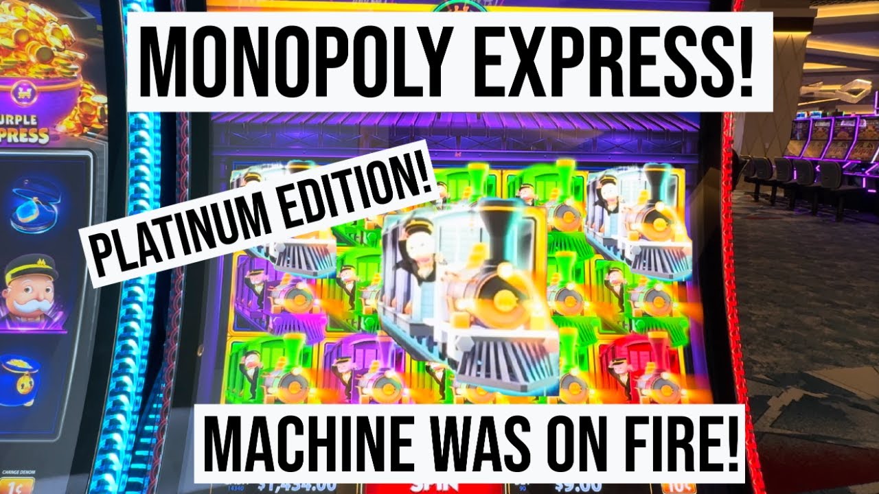 MONOPOLY EXPRESS SLOT WAS ON FIRE!! PLATINUM EDITION!