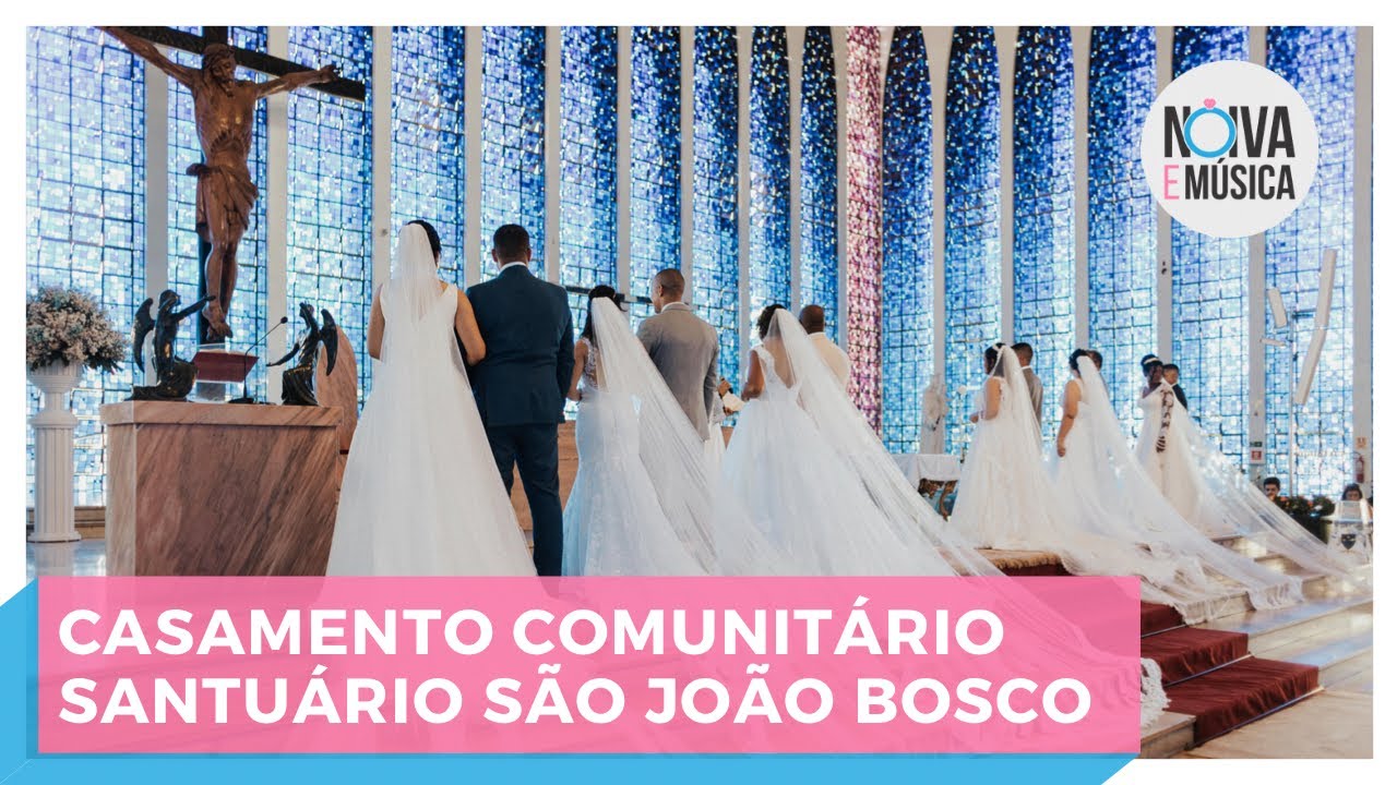CASAMENTO COMUNITÁRIO NOIVA E MÚSICA SANTUÁRIO SÃO JOÃO BOSCO 2022