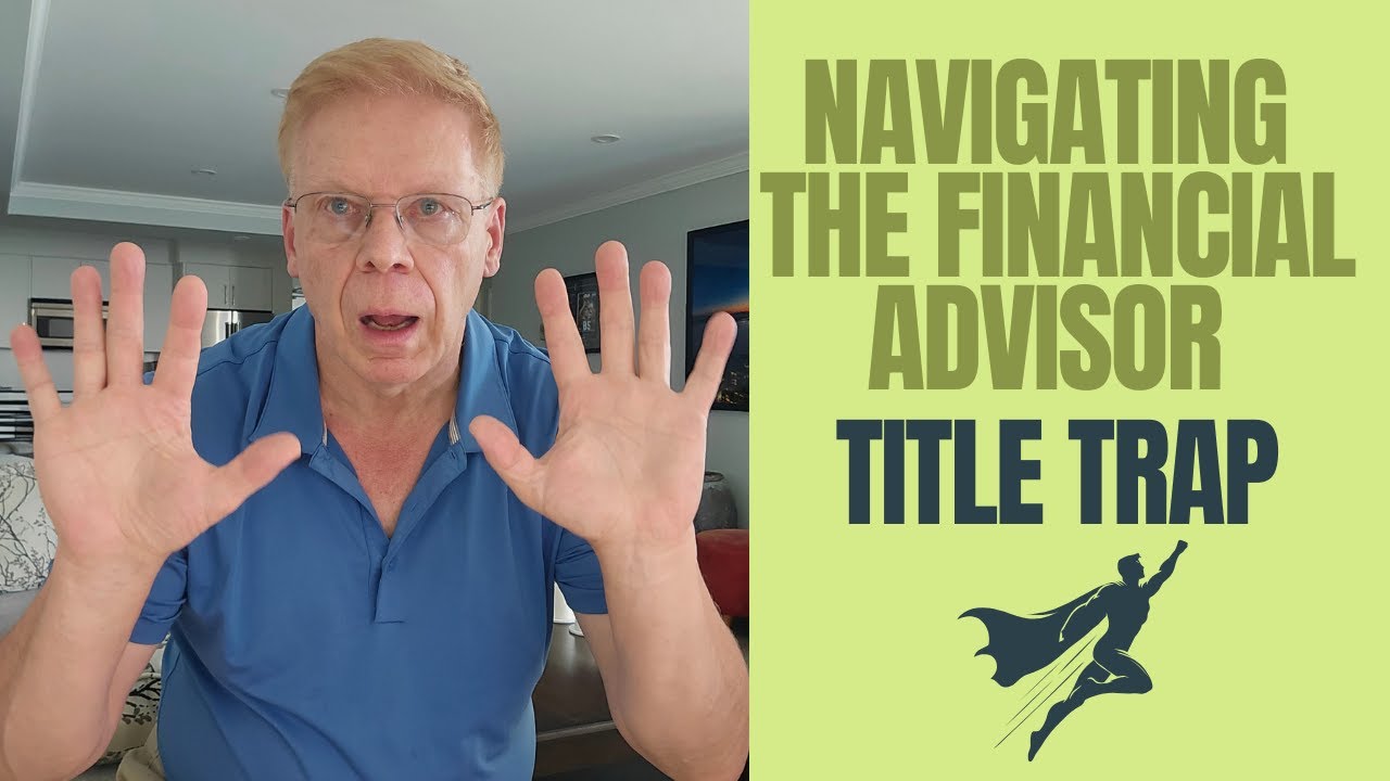 Navigating the Financial Advisor Title Trap: Why Fee-For-Service Planners Are the True Superheroes