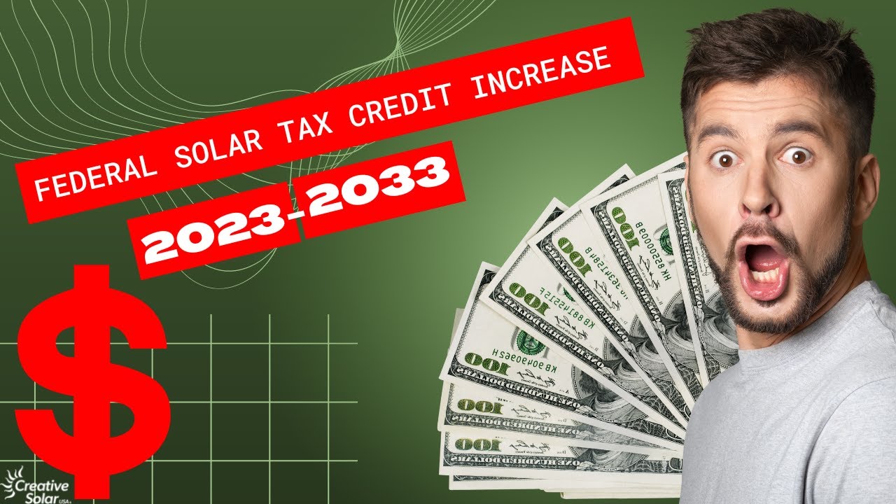 Solar Tax Credit Increase: 2022-2032