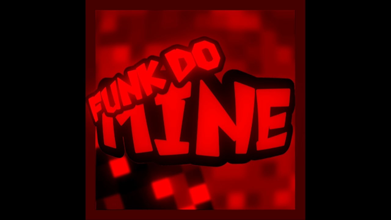 FUNK DO MINE SLOWED