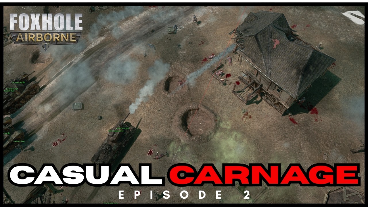 Foxhole Airborne War 132 Casual Campaign Episode 2